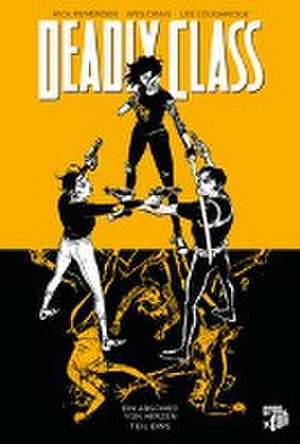 Deadly Class 11: Ein Abschied von Herzen - Teil 1 de Rick Remender