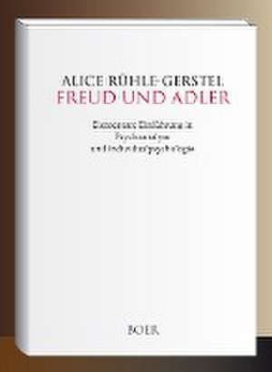 Freud und Adler de Alice Rühle-Gerstel