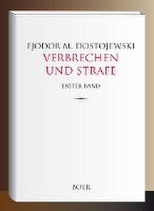 Verbrechen und Strafe de Fjodor M. Dostojewski