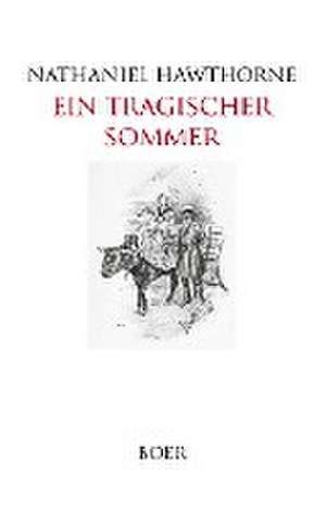 Ein tragischer Sommer de Nathaniel Hawthorne