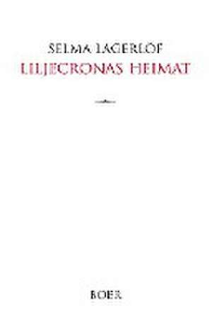 Liljecronas Heimat de Selma Lagerlöf