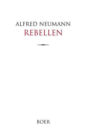 Rebellen de Alfred Neumann