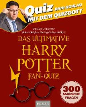 Quiz dich schlau mit dem Quizgott: Harry Potter Fan-Quiz Rätsel de Sebastian Jacoby