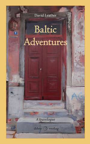 Baltic Adventures de David Leather