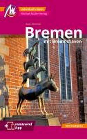 Bremen MM-City - mit Bremerhaven Reiseführer Michael Müller Verlag de Sven Bremer