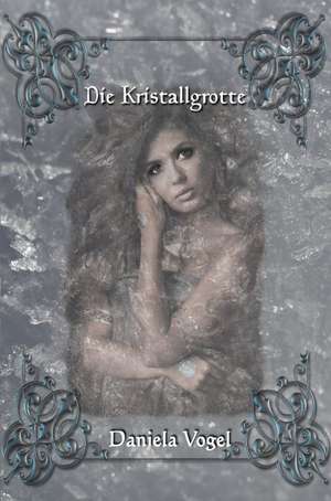 Die Kristallgrotte de Daniela Vogel