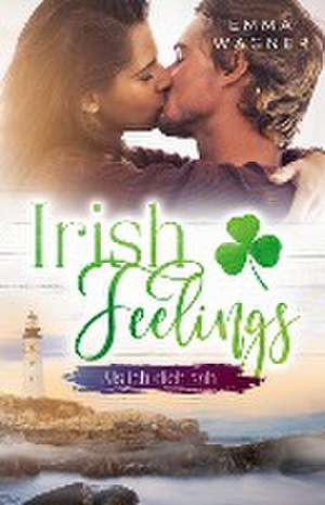 Irish feelings de Emma Wagner
