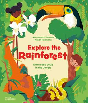 Explore the Rainforest de Anne Ameri-Siemens