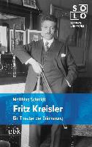 Fritz Kreisler de Matthias Schmidt