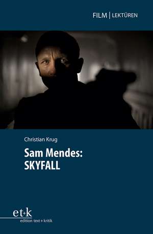 Sam Mendes: SKYFALL de Christian Krug