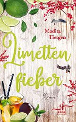 Limettenfieber de Madita Tietgen