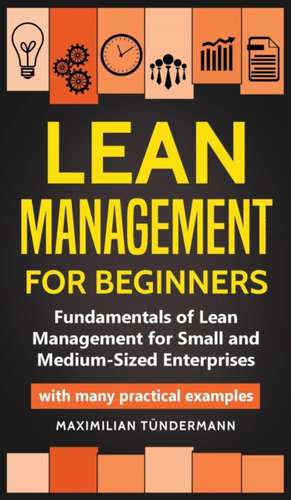 Lean Management for Beginners de Maximilian Tündermann