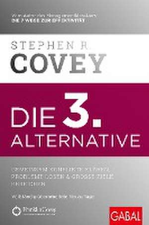 Die 3. Alternative de Stephen R. Covey