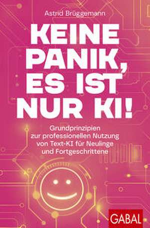 Keine Panik, es ist nur KI! de Astrid Brüggemann