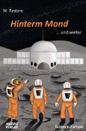 Hinterm Mond de M. Pastore