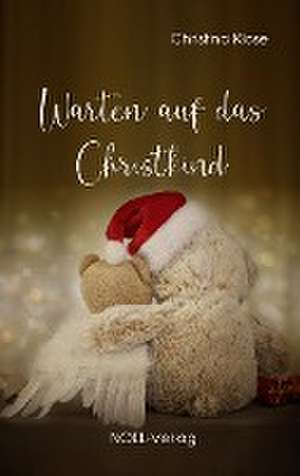 Warten auf das Christkind de Christina Klose