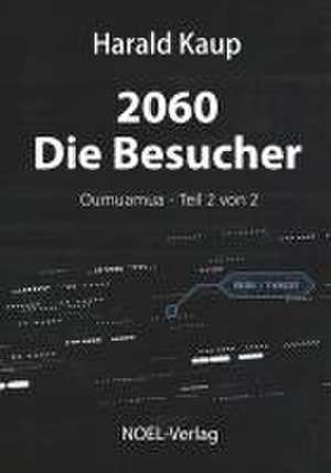 2060 - Die Besucher de Harald Kaup