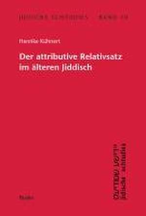 Der attributive Relativsatz im älteren Jiddisch de Henrike Kühnert