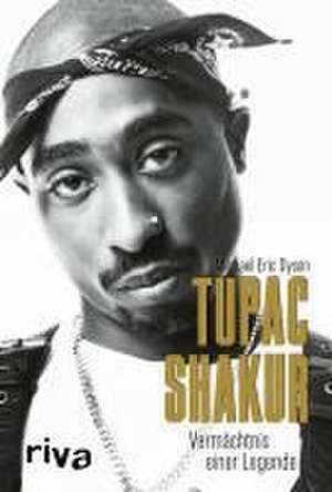 Tupac Shakur de Michael Eric Dyson