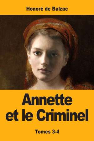 Annette et le Criminel de Honoré de Balzac