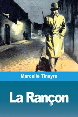 La Rançon de Marcelle Tinayre