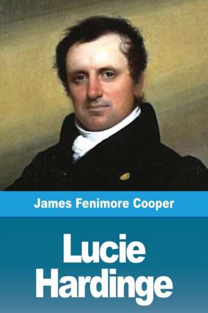 Lucie Hardinge de James Fenimore Cooper