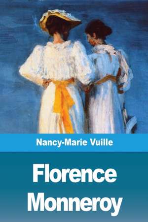Florence Monneroy de Nancy-Marie Vuille