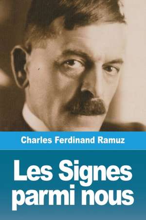 Les Signes parmi nous de Charles Ferdinand Ramuz