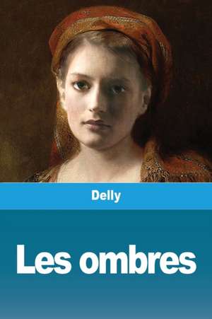 Les ombres de Delly