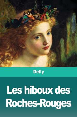 Les hiboux des Roches-Rouges de Delly