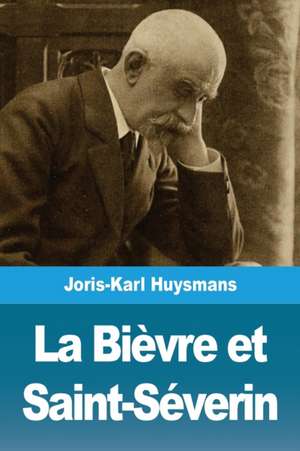 La Bièvre et Saint-Séverin de Joris-Karl Huysmans