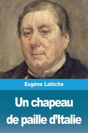 Un chapeau de paille d'Italie de Eugène Labiche