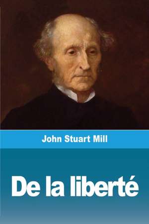 De la liberté de John Stuart Mill