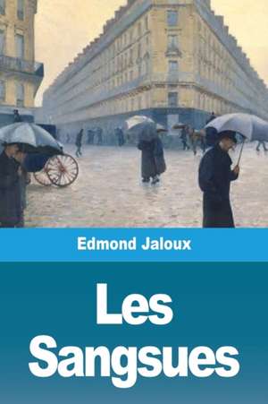 Les Sangsues de Edmond Jaloux