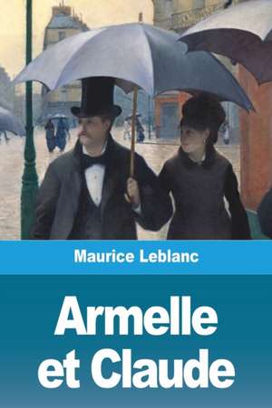 Armelle et Claude de Maurice Leblanc