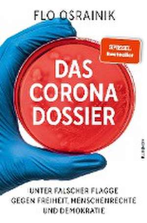 Das Corona-Dossier de Flo Osrainik