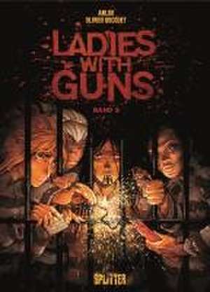 Ladies with Guns. Band 3 de Olivier Bocquet