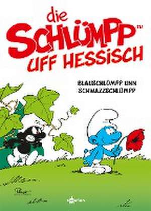 De Schlümpp uff Hessisch: Blauschlümpp unn Schwazzschlümpp de Peyo