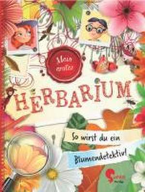 Flora & Leo. Mein erstes Herbarium de Christine Schreier