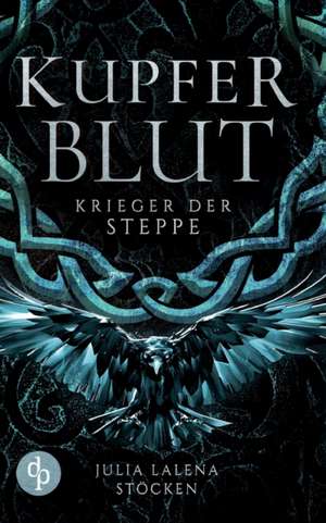 Krieger der Steppe de Julia Lalena Stöcken