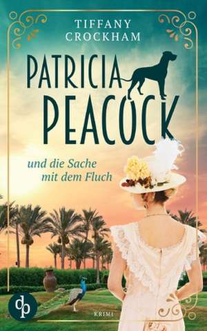 Patricia Peacock und die Sache mit dem Fluch de Tiffany Crockham