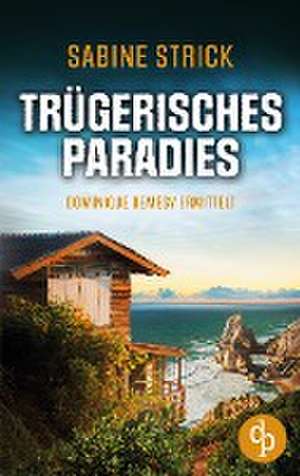 Trügerisches Paradies de Sabine Strick