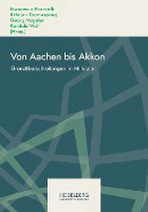 Von Aachen bis Akkon de Francesco Panarelli