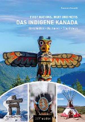 Das indigene Kanada: First Nations, Inuit und Métis de Geneviève Susemihl