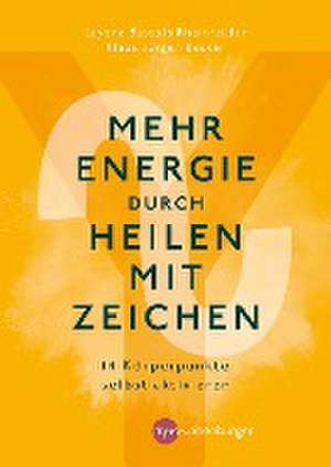 Mehr Energie durch Heilen mit Zeichen de Layena Bassols Rheinfelder