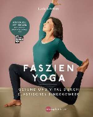 Faszien Yoga de Lucia Nirmala Schmidt