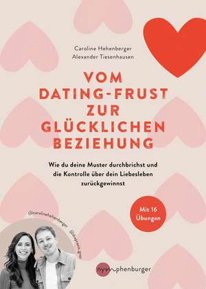 Vom Dating-Frust zur glücklichen Beziehung de Caroline Hehenberger