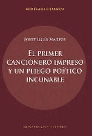 El primer cancionero impreso y un pliego poético incunable de Josep Lluís Martos