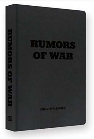 Rumors of War de Christoph Bangert