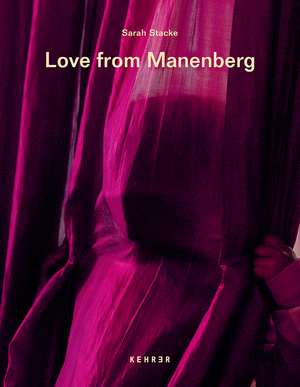 Love From Manenberg de Sarah Stacke